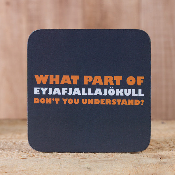 What Part of Eyjafjallajökull... - Set of 6 Cork Coasters - Idontspeakicelandic