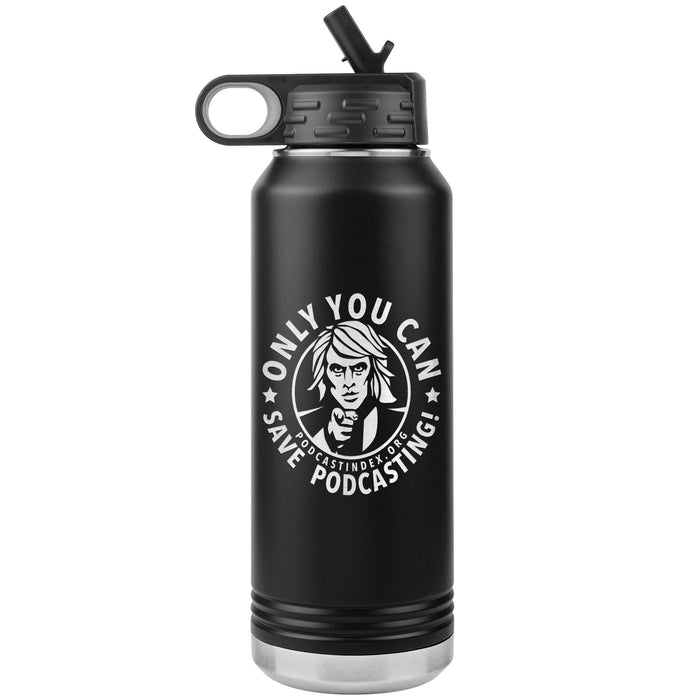 SAVE PODCASTING! - 32 oz straw tumbler
