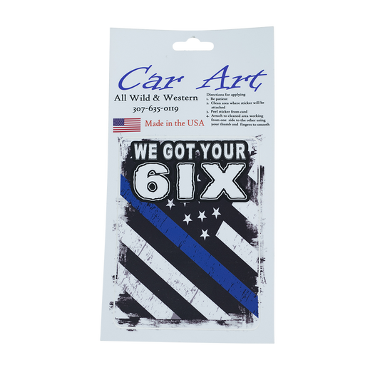 We Got Your 6IX (Blue Line) - Vinyl Decal