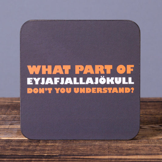 What Part of Eyjafjallajökull...  - Set of 6 Cork Coasters - Idontspeakicelandic
