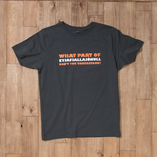 What Part of Eyjafjallajökull... - T-shirt - Gray - Idontspeakicelandic